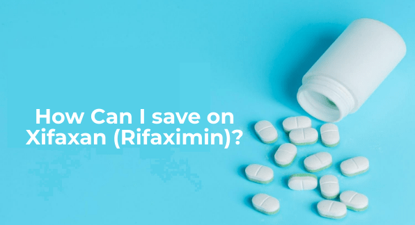 How Can I save on Xifaxan (Rifaximin)? – Prescription Saving Tips