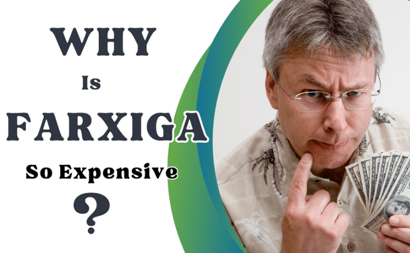 Why Is Farxiga So Expensive?