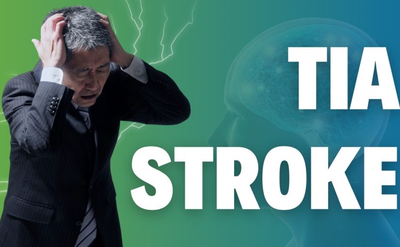 What is a TIA Stroke? Symptoms & Treatment
