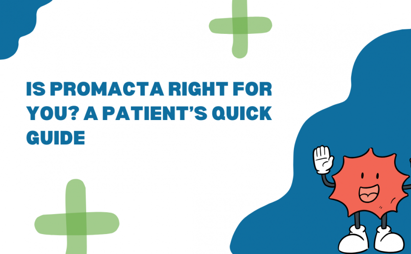 Is Promacta Right for You? A Patient’s Quick Guide