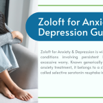 Zoloft for Anxiety & Depression Guide