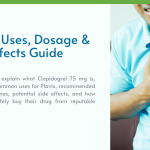 Plavix Uses, Dosage & Side Effects Guide