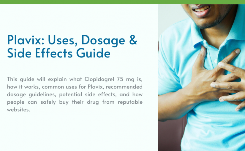 <strong>Plavix 75 mg: Uses, Dosage & Side Effects Guide</strong>