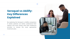 Seroquel vs Abilify Key Differences Explained