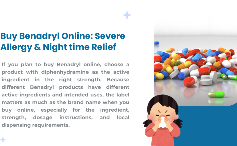 Buy Benadryl Online: Severe Allergy & Night time Relief